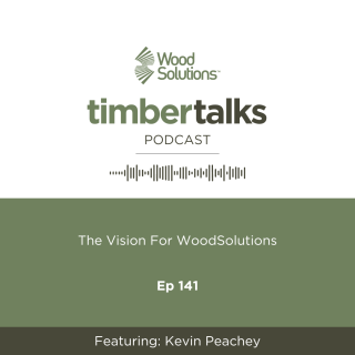 Tile reads: Timber talks podcast Ep 141 - The vision for WoodSolutions